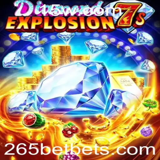 Explorando o Fascinante Mundo de DiamondExplosion7s com 265bet
