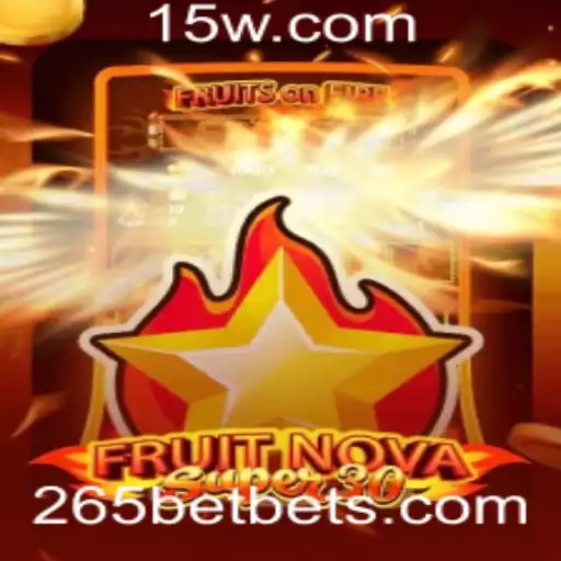 FruitrNovaSupe30: Explorando o Universo do Jogo com 265bet